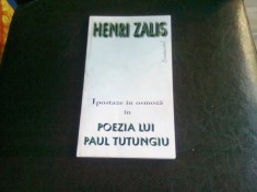 IPOSTAZE IN OSMOZA IN POEZIA LUI PAUL TUTUNGIU - HENRI ZALIS foto