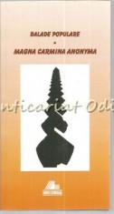 Balade Populare. Magna Carmina Anonyma