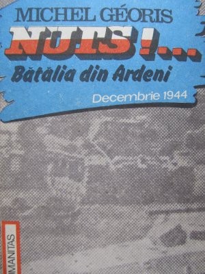 Nuts - Batalia din Ardeni - Michel Georis foto
