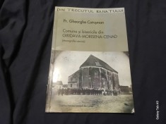 Carte Comuna si bisericile din Giridava Morisena Cenad de Pr. Gheorghe Cotosman editia II anul 2009 / 116 pagini !