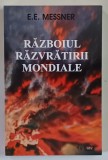 RAZBOIUL RAZVRATIRII MONDIALE de E. E. MESSNER , 2015