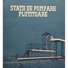 D. Ionescu Sisesti - Statii de pompare plutitoare (editia 1957)