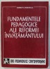 FUNDAMENTELE PEDAGOGICE ALE REFORMEI INVATAMANTULUI de SORIN CRISTEA , 1994
