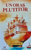 Un oras plutitor - carte Jules Verne, editia Daffis, brosata, 118 pagini