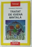 Tratat de Igiena Mintala - Constantin Enachescu, 2008, Polirom, Psihologie, Coperta Cartonata, 447 pagini