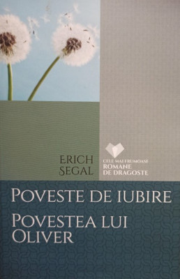 Erich Segal - Poveste de iubire - Povestea lui Oliver (2017) foto