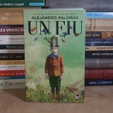 ALEJANDRO PALOMAS - UN FIU ( ROMAN ) , RAO , 2019 *