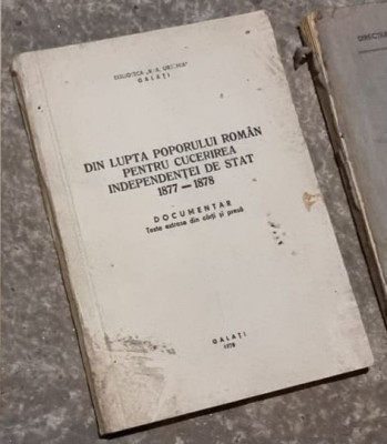 Din Lupta Poporului Roman pentru Cucerirea Independentei de Stat 1877-1878. Documentar. Texte extrae din carti si presa foto