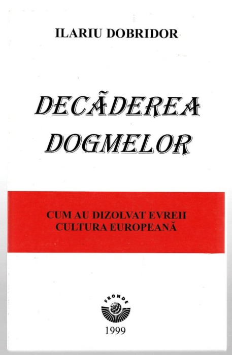 Decăderea dogmelor - Ilariu Dobridor, Ed Fronde, 1999