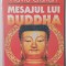 MESAJUL LUI BUDDHA de FLAVIU CRISTIAN , 1999