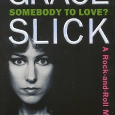 Somebody to Love?: A Rock-And-Roll Memoir