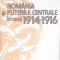 ROMANIA SI PUTERILE CENTRALE IN ANII 1914-1916-EMA NASTOVICI-264408