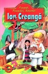 POVESTI, POVESTIRI, AMINTIRI - ION CREANG