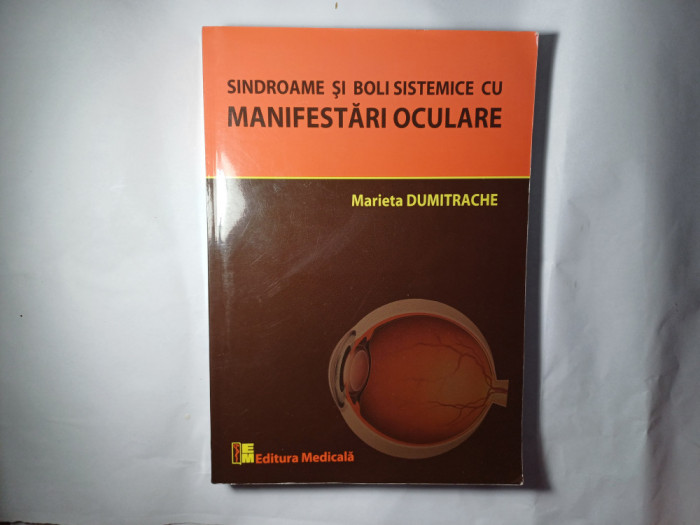 SINDROAME SI BOLI SISTEMICE CU MANIFESTARI OCULARE.MARIETA DUMITRACHE.2014.Z1.