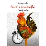Karcsi a szomsz&eacute;db&oacute;l - Buday Anik&oacute;