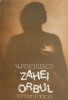 Zahei orbul - Vasile Voiculescu - Carte Beletristica