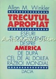 Cumpara ieftin Trecutul Apropiat. Eseuri Si Documente Despre America - Allan M. Winkler