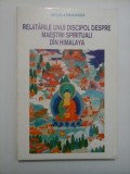 RELATARILE UNUI DISCIPOL DESPRE MAESTRII SPIRITUALI DIN HIMALAYA - SWAMI ATMANANDA