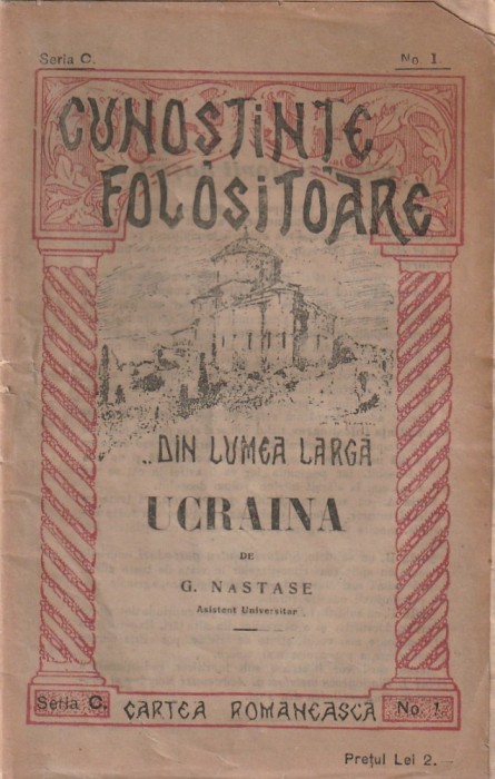 G. NASTASE - UCRAINA ( LOCURI - LUCRURI - OAMENI ) ( 1922 )