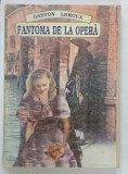 FANTOMA DE LA OPERA de GASTON LEROUX , roman , 1994