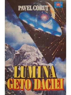 Pavel Corut - Lumina Geto-Daciei (Editia: 1993) foto