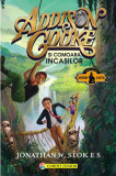 Addison Cooke si comoara incasilor | Jonathan W. Stokes, Corint Junior