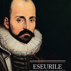 Eseurile despre relatii, sexualitate si experienta - Michel De Montaigne