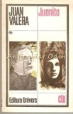 Juanita - Juan Valeria, Clasicii Literaturii Universale, Bucuresti 1988, Roman, 204 pagini