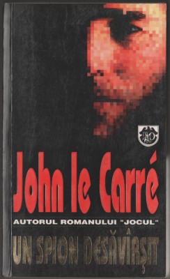 John le Carre - Un spion desavarsit / servicii secrete, spionaj foto