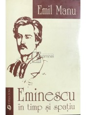 Emil Manu - Eminescu in timp si spatiu (Editia: 2000) foto
