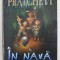IN NAVA - A TREIA CARTE DIN TRILOGIA NOMILOR de TERRY PRATCHETT , 2007