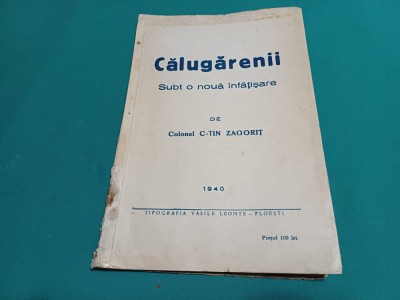 CĂLUGĂRENII SUBT O NOUĂ &amp;Icirc;NFĂȚIȘARE * COL. C-TIN ZAGORIȚ / 1940 *011 foto