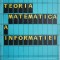 Teoria matematica a informatiei &ndash; Silviu Guiasu, Radu Theodorescu
