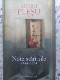NOTE, STARI, ZILE 1968-2009-ANDREI PLESU-367456