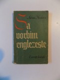 SA VORBIM ENGLEZESTE de ADRIAN NICOLESCU , 1964