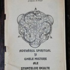 ADEVARUL SPIRITUAL SI UNELE MISTERE ALE STIINTELOR OCULTE - LILIANA DUMITRU / CRISTIAN DUMITRU
