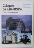 CULEGERE DE SURSE ISTORICE - LUMEA CONTEMPORANA de DORU DUMITRESCU ...MIRELA POPESCU , 2014