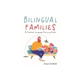 Bilingual Families: A Practical Language Planning Guide