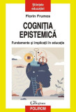 Cogniția epistemică - Paperback brosat - Florin Frumos - Polirom