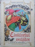 Cantaretul Vrajitor. Ilustratii Livia Rusz, Robert Browning, Editura Ion Creanga, 1982, Coperta Cartonata