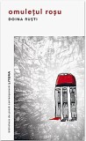 Omuletul roșu - Doina Rusti - Editura Litera