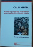 CALIN HENTEA - ARMATA SI LIPTELE ROMANILOR. BREVIAR DE ISTORIE MILITARA