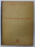 ATLAS DE ELECTROCARDIOGRAFIE de EMIL VICIU ...BRADU FOTIADE , ANII &#039;50