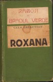 C786 Colegat &ndash; Răboji de bradul verde, 1920 și Roxana, 1930 de Gala Galaction, ediția I ambele lucrări