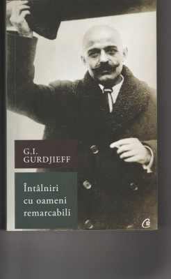 G.L. Gurdjieff Intalniri cu oameni remarcabili foto