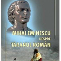 Mihai Eminescu despre taranul roman - Gica Manole