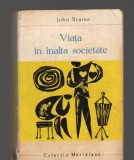C8927 VIATA IN SOCIETATE - JOHN BRAINE