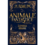 Animale fantastice și unde le poți găsi - scenariul original - J.K. Rowling