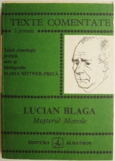 Lucian Blaga. Mesterul Manole - Maria Sittner-Prica (texte comentate) foto