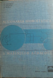 ACTIONAREA HIDROSTATICA A MASINILOR AGRICOLE - C. CIOCIRDIA, V. SCRIPNIC, 1967